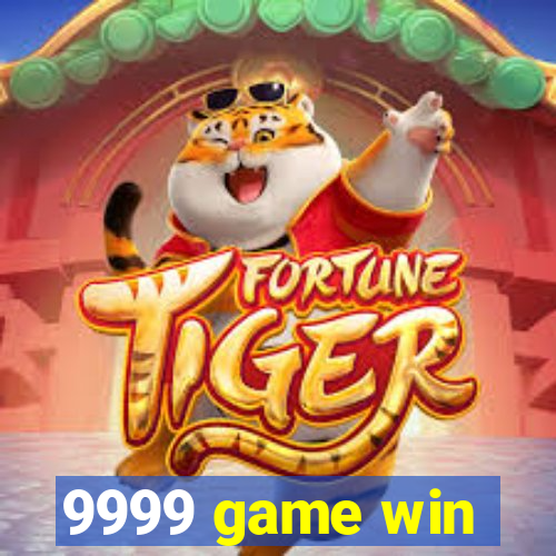 9999 game win